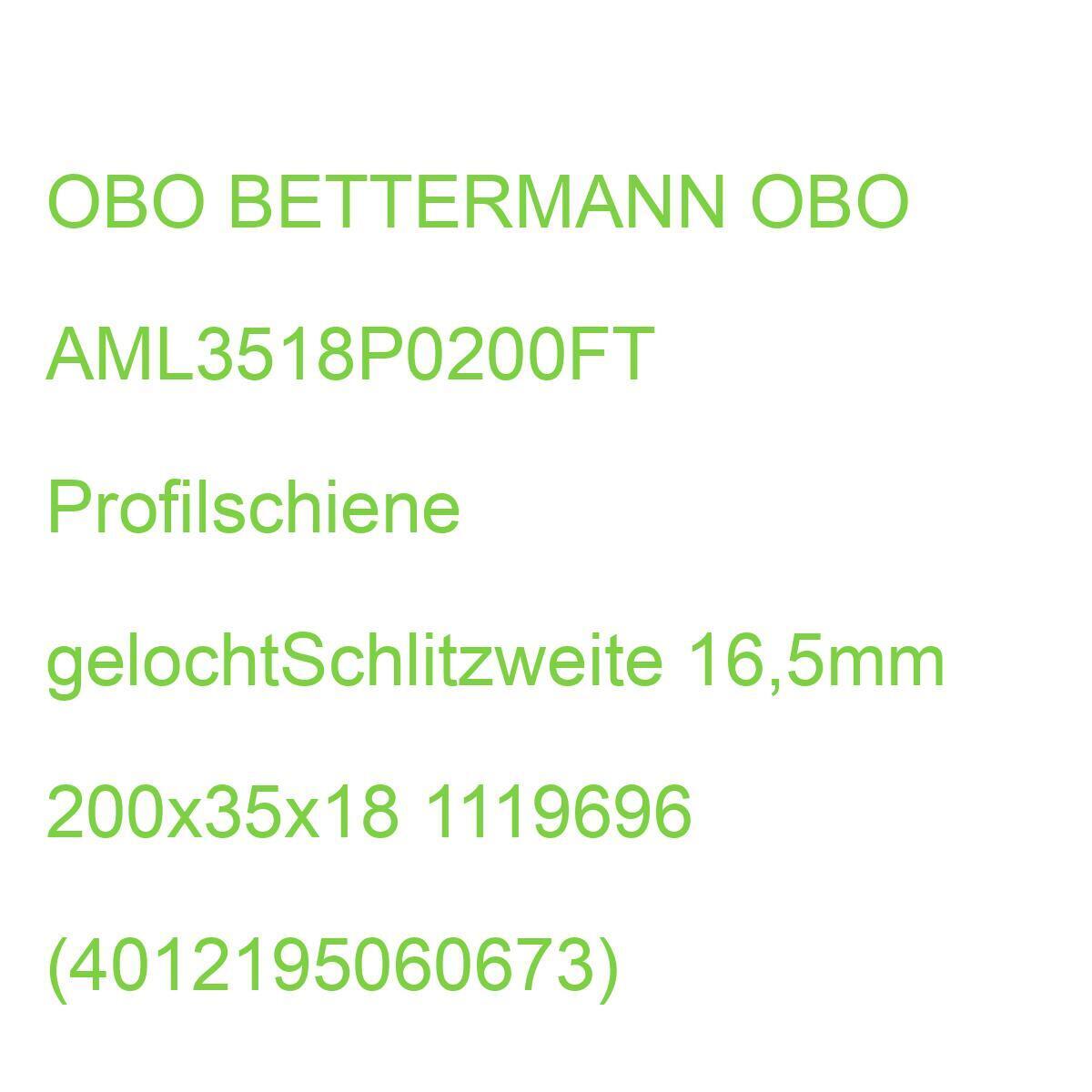 OBO AML3518P0200FT Profilschiene gelochtSchlitzweite 16,5mm 200x35x18 1119696 (4