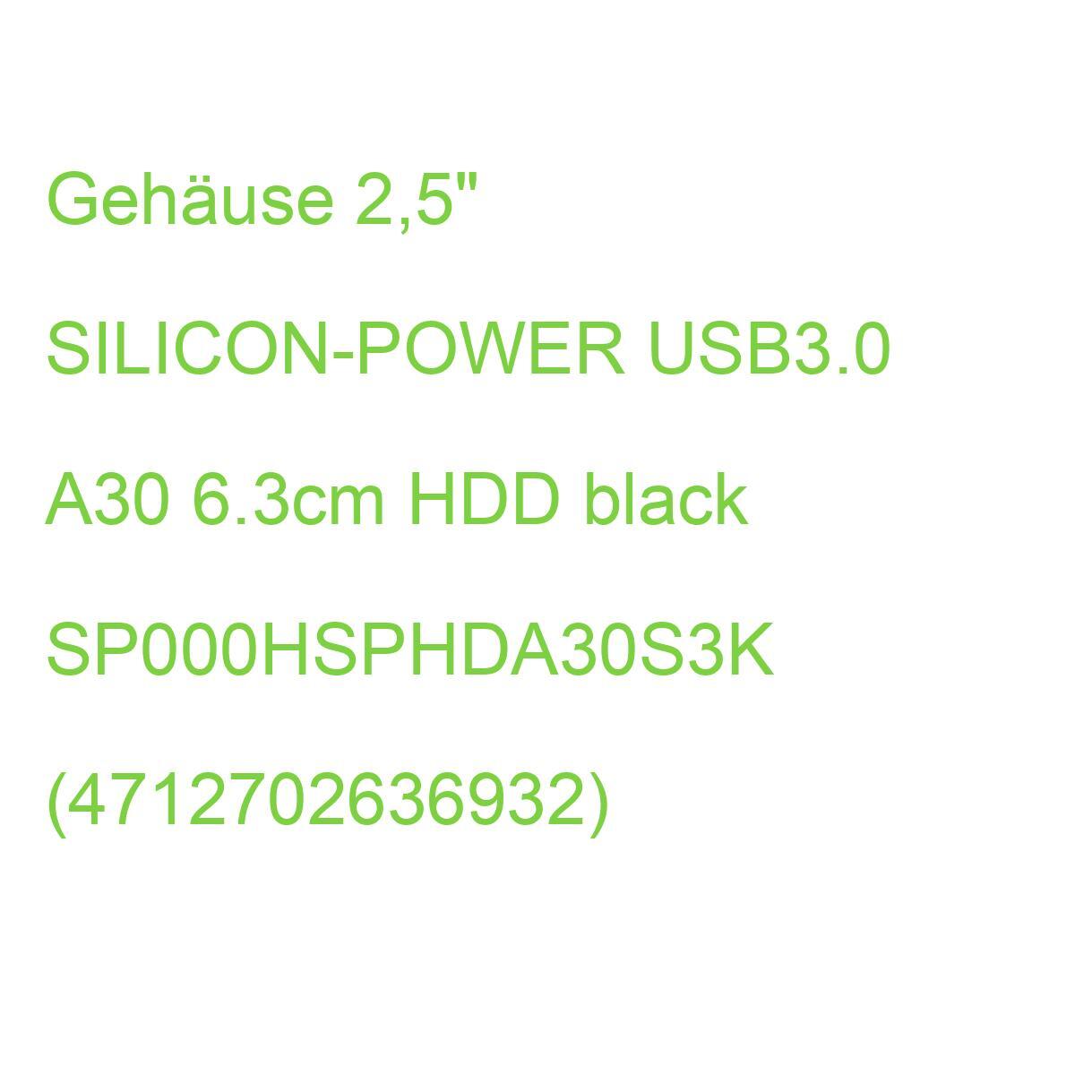 Gehäuse 2,5" SILICON-POWER USB3.0 A30 6.3cm HDD black SP000HSPHDA30S3K (47127026