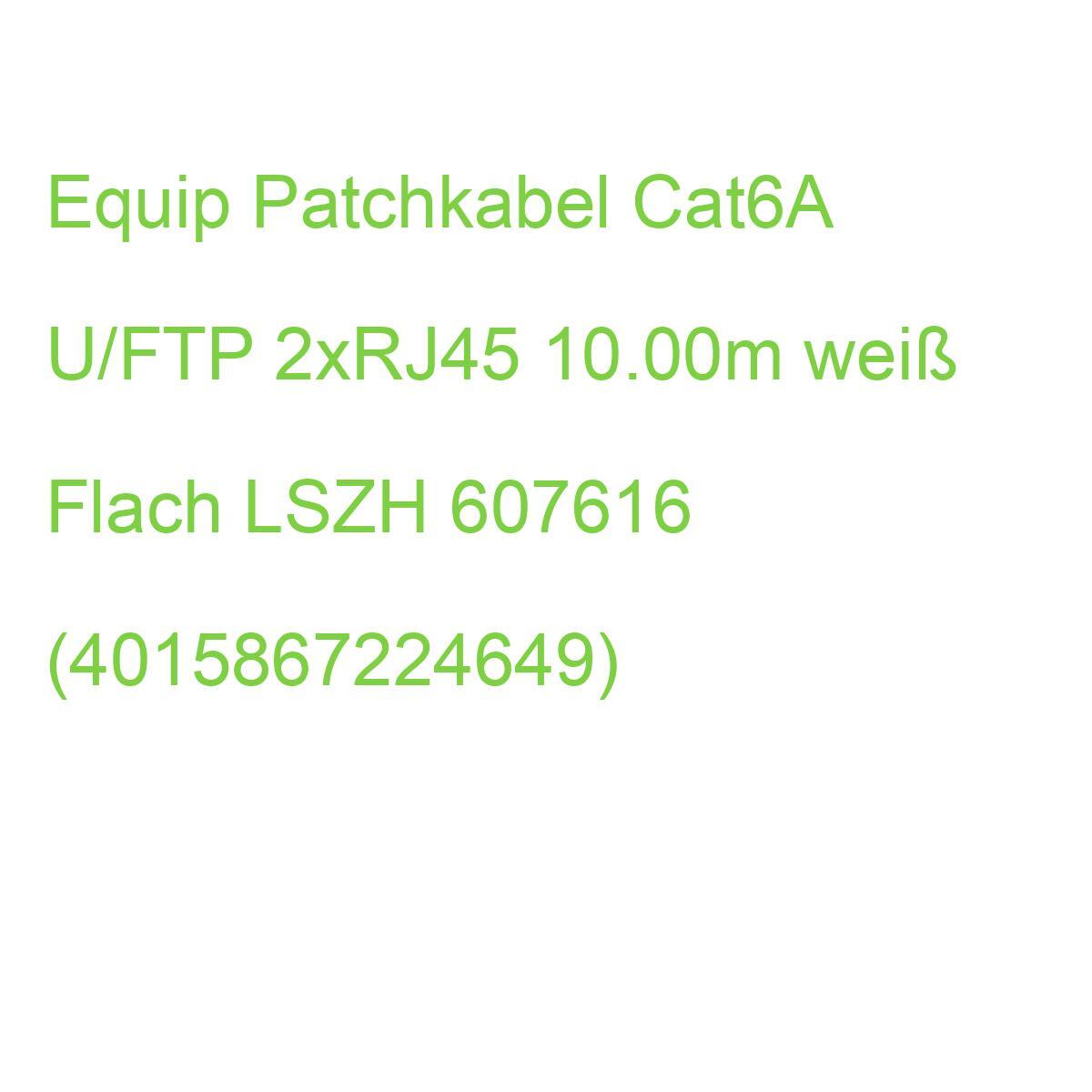 Equip Patchkabel Cat6A U/FTP 2xRJ45 10.00m weiß Flach LSZH Polybeutel 607616 (40