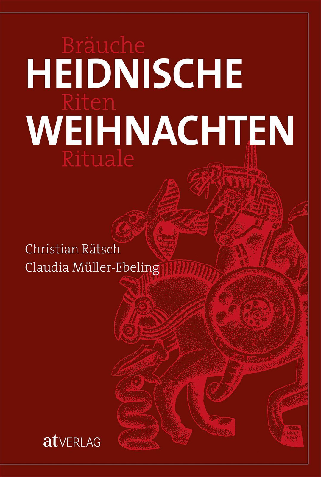 Heidnische Weihnachten Christian Rätsch