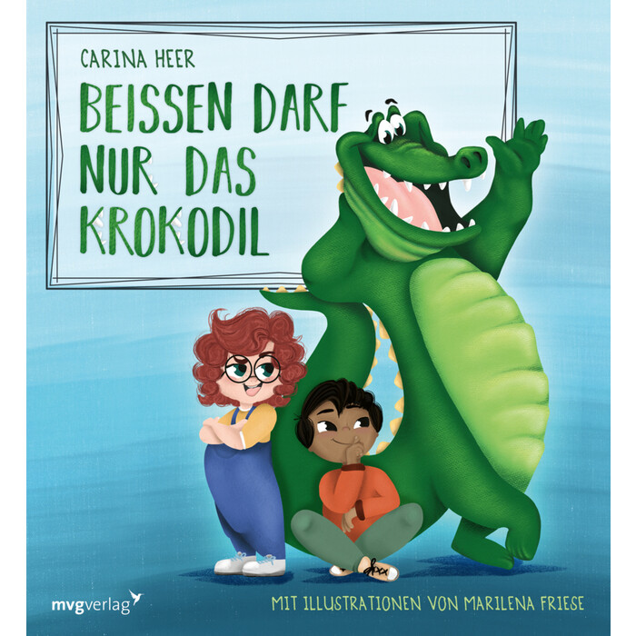 Carina Heer: Beißen darf nur das Krokodil - gebunden