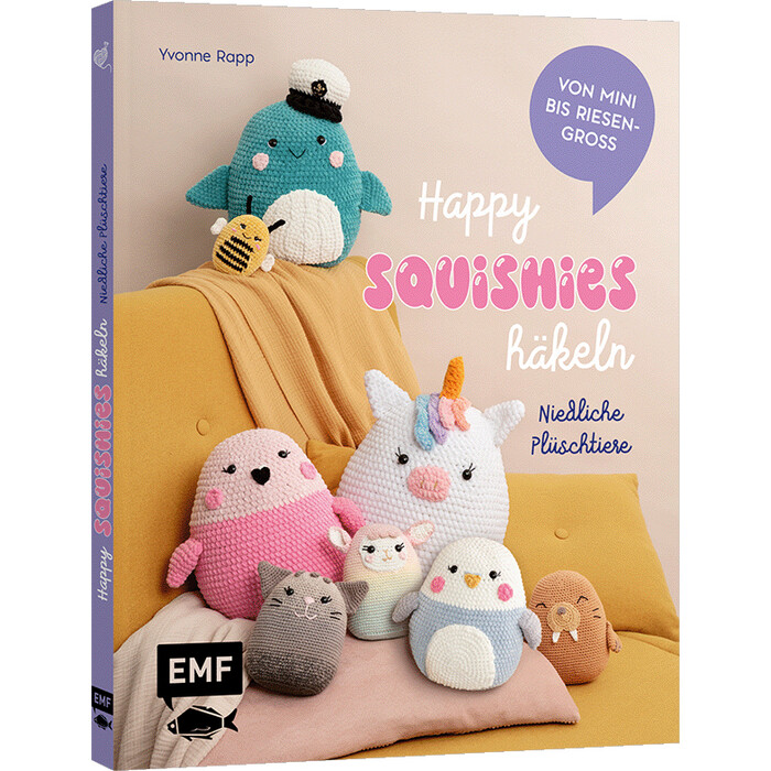 Happy Squishies häkeln - Niedliche Plüschtiere für Squishmallow-Fans