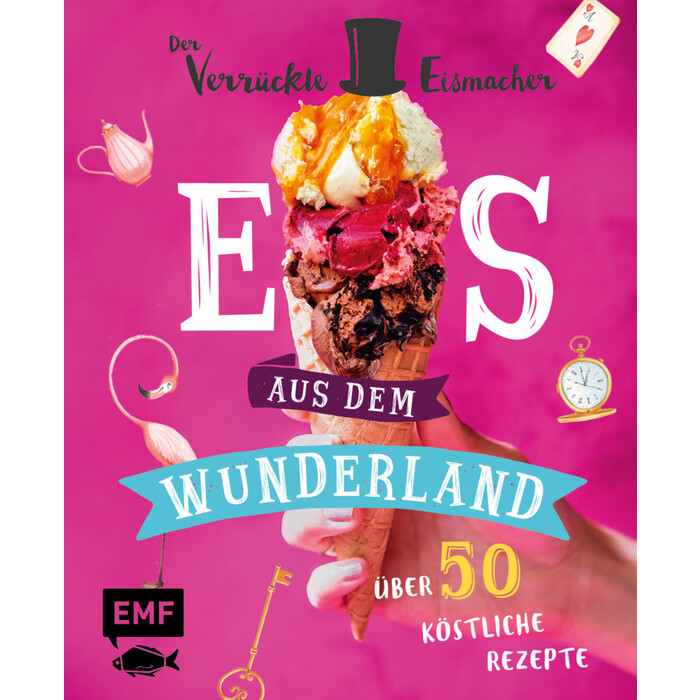 Matthias Münz: Eis aus dem Wunderland - gebunden