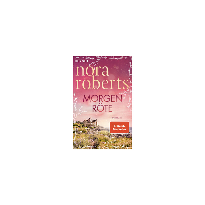 Nora Roberts: Morgenröte - Taschenbuch