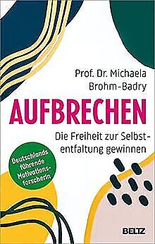 Aufbrechen: Die Freiheit Zur Selbstentfaltung Gewinnen V... | Buch | Zustand Gut