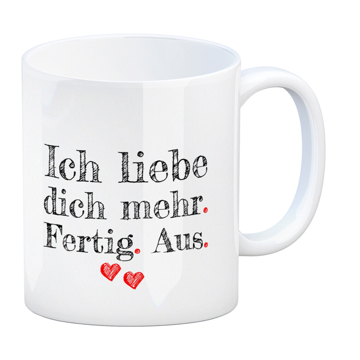 Kaffeebecher Ich liebe dich mehr. Fertig. Aus. Tasse Tasse Kaffeetasse Becher